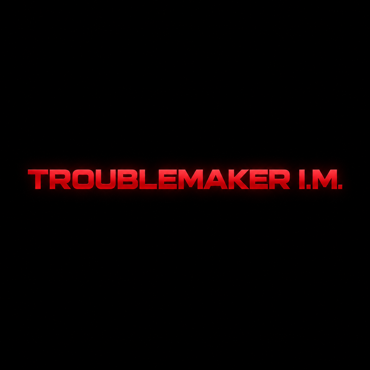 Troublemaker I.M.